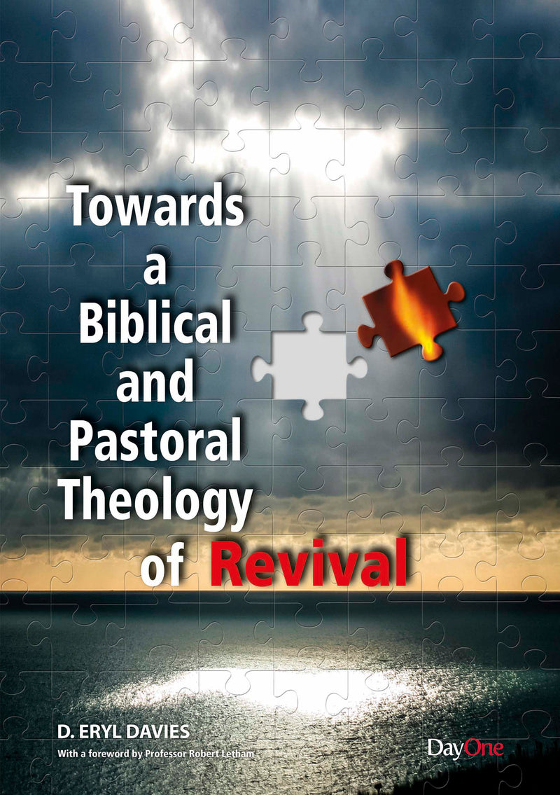 Towards a Biblical and Pastoral Theology of Revival