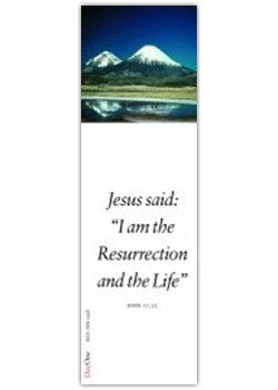 Jesus said: I am the Resurrection and the Life