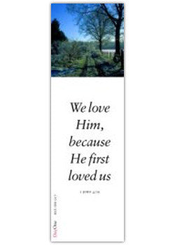 We love Him, because He first loved us