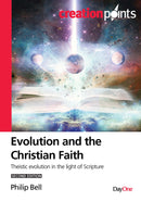 Evolution and the Christian Faith: Theistic evolution in the light of scripture