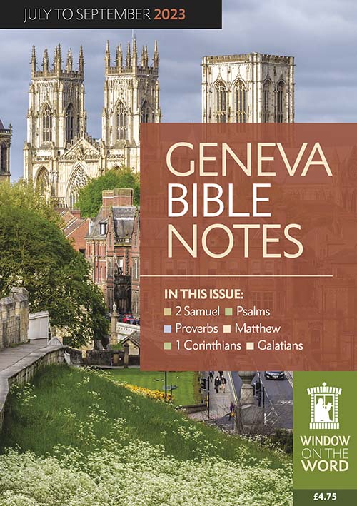 Geneva Bible Notes July - Sept 2023