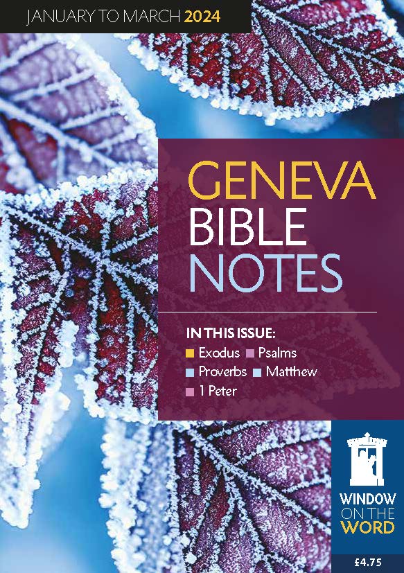 Geneva Bible Notes Jan - March 2024