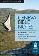 Geneva Bible Notes Jan - March 2026