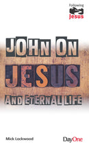 John on Jesus and Eternal Life