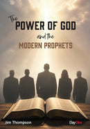 The Power of God and the Modern Prophets