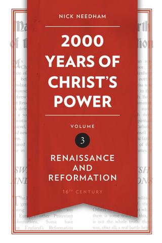 2000 Years of Christ's Power: Renaissance and Reformation Bk 3