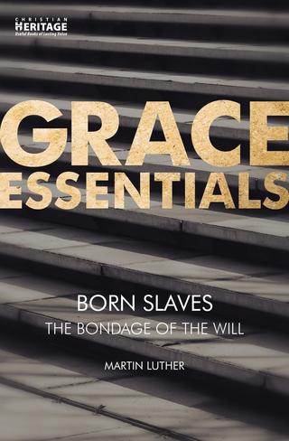 Born Slaves - Grace Essentials