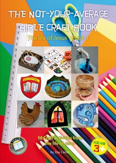 THE NOT-YOUR-AVERAGE BIBLE CRAFT BOOK 1