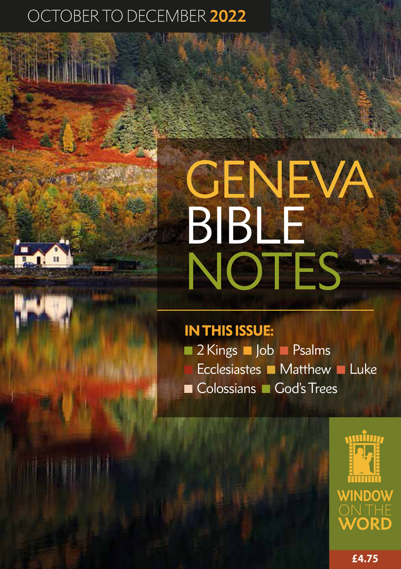 Geneva Bible Notes Oct - Dec 2022