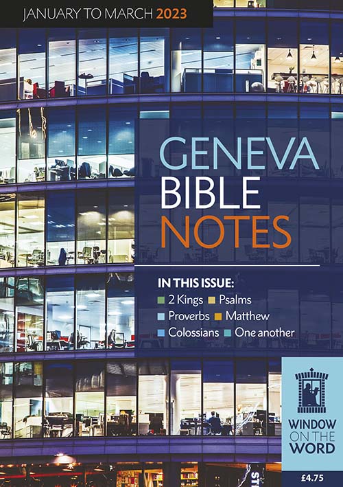 Geneva Bible Notes Jan - March 2023