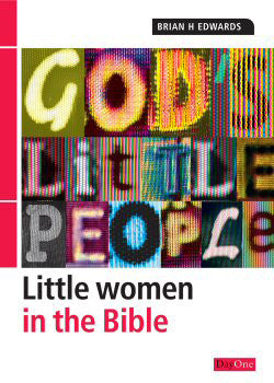 God's Little People: Little Women in the Bible