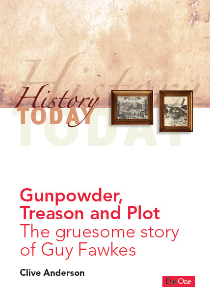 Gunpowder Treason and Plot: The gruesome story of Guy Fawkes