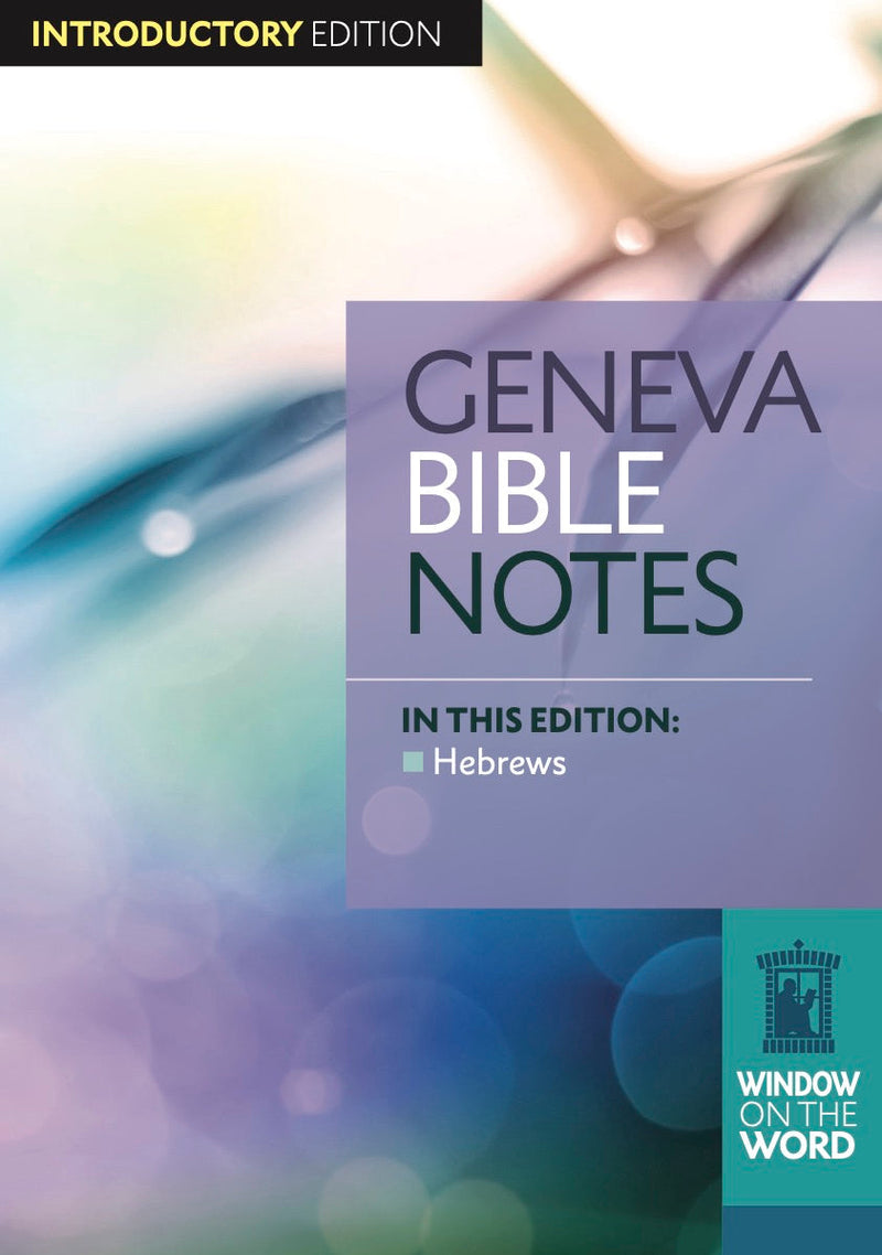 Geneva Bible Notes (Introductory Edition Hebrews)