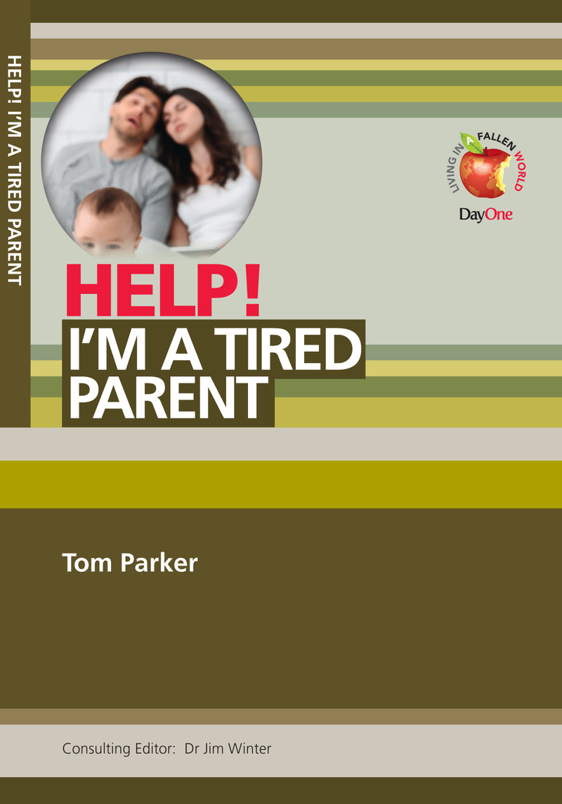 Help! I’m a tired Parent