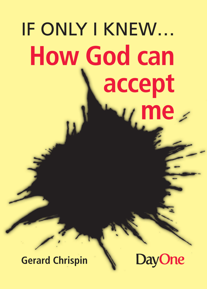 If only I knew... How can God accept me