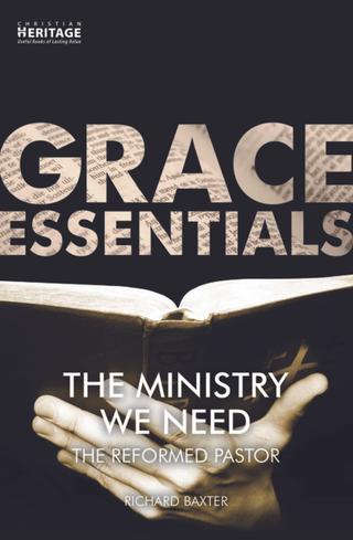 The Ministry We Need - Grace Essentials
