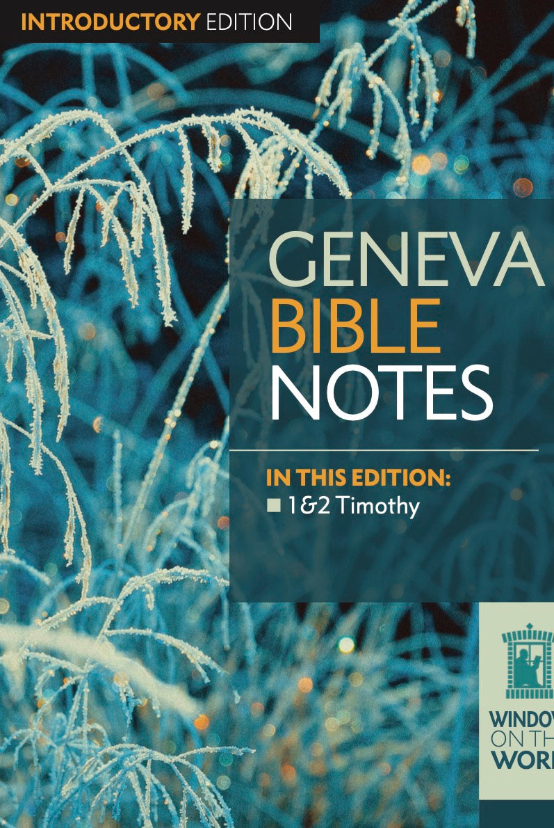 Geneva Bible Notes (Introductory Edition 1 & 2 Timothy)