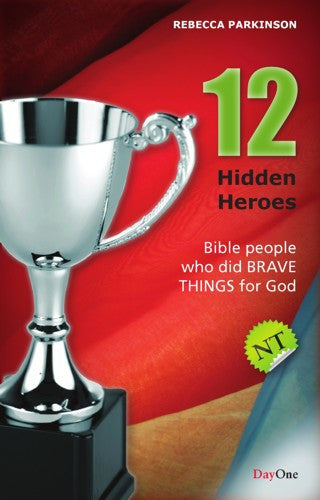 Twelve hidden heroes: Old Testament