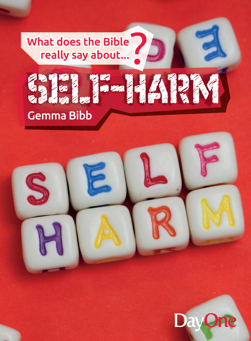 What does the Bible really say about...Self-harm
