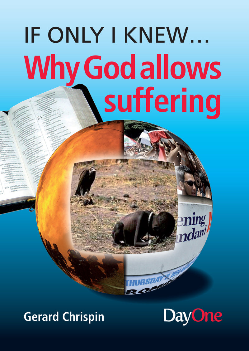If only I knew... Why God allows suffering