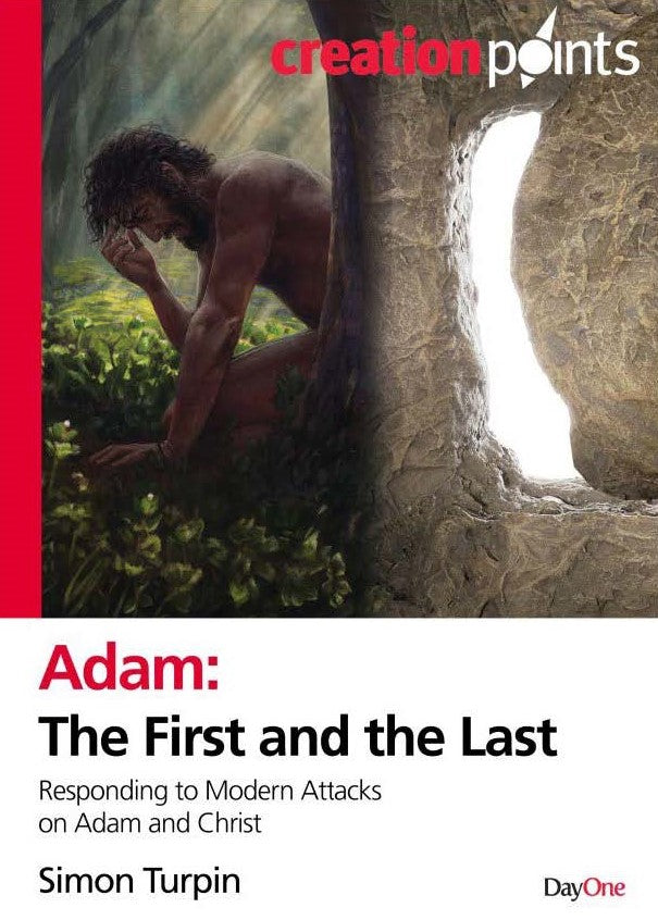 Adam the First and the Last:  Responding to Modern Attacks on Adam and Christ