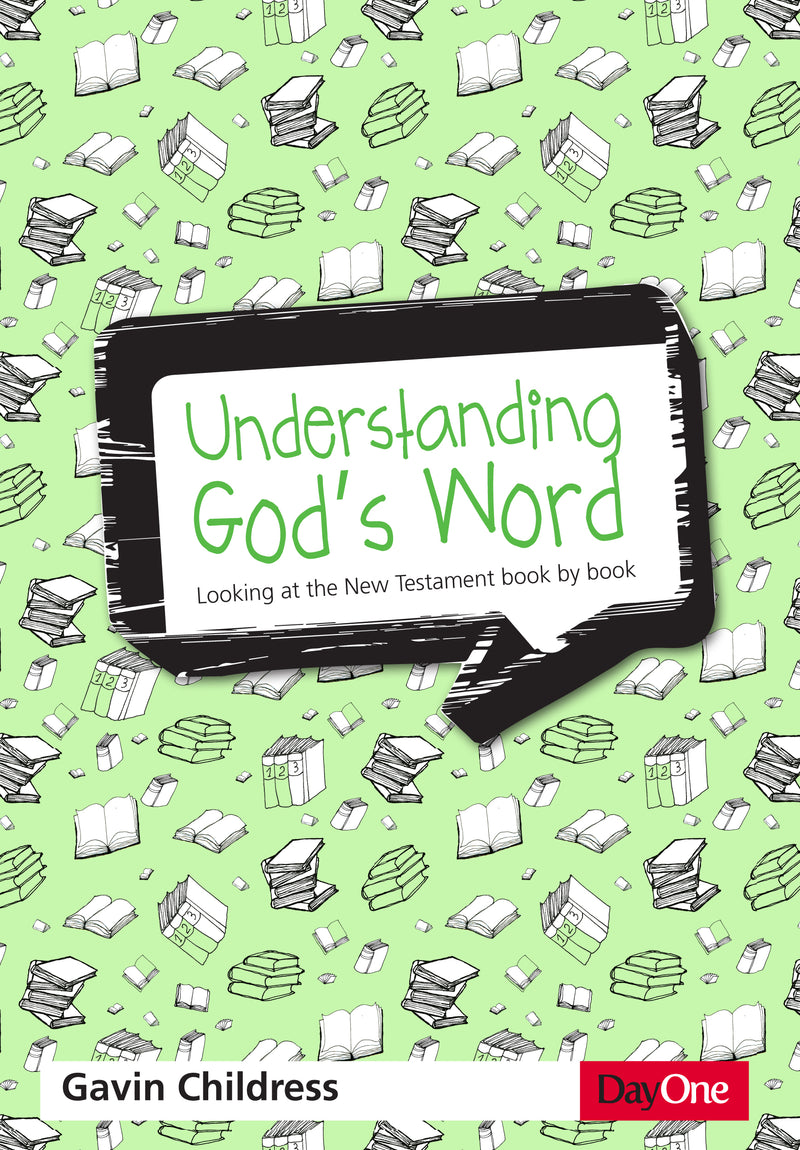 Understanding God’s Word: Looking at the New Testament book by book